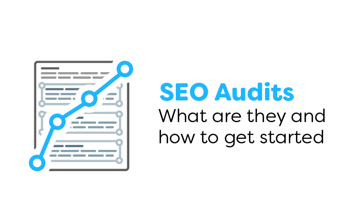 SEO Audits - What they are and how to get started