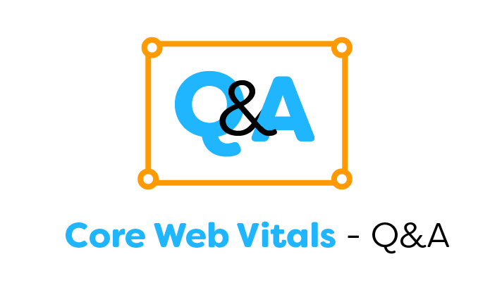 Core Web Vitals - Q&A