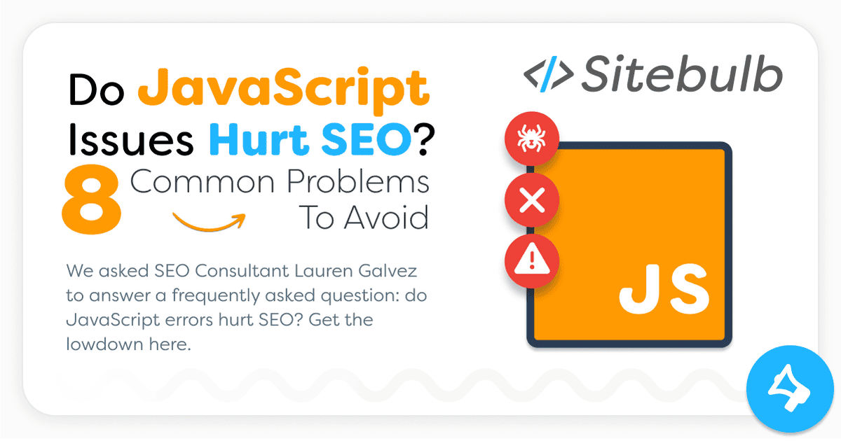 8 Common JavaScript SEO Issues To Avoid | Sitebulb