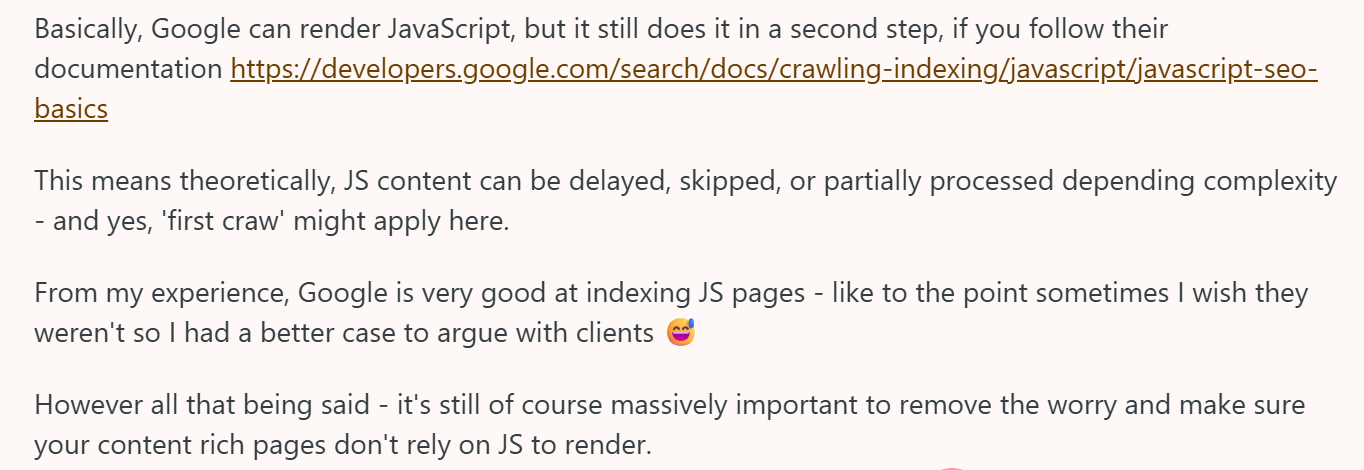 Basically, Google can render JavaScript, but it still does it in a second step.
This means theoretically, JS content can be delayed, skipped, or partially processed depending complexity - and yes, ‘first crawl’ might apply here.
From my experience, Google is very good at indexing JS pages - like to the point sometimes I wish they weren’t so I had a better case to argue with clients.
However all that being said - it’s still of course massively important to remove the worry and make sure your content rich pages don’t rely on JS to render.